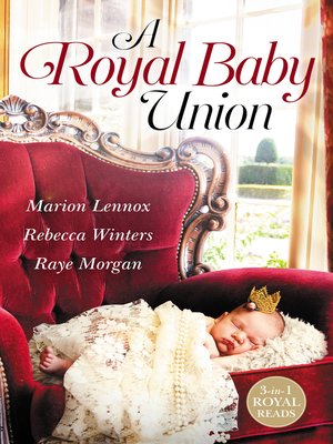 cover image of A Royal Baby Union / ClaimedSecret Royal Son / Expecting the Prince's Baby / Secret Prince, Instant Daddy!
